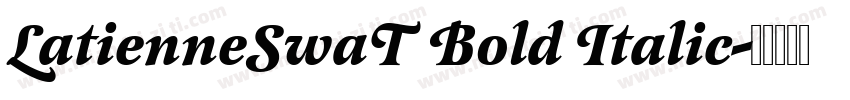 LatienneSwaT Bold Italic字体转换
